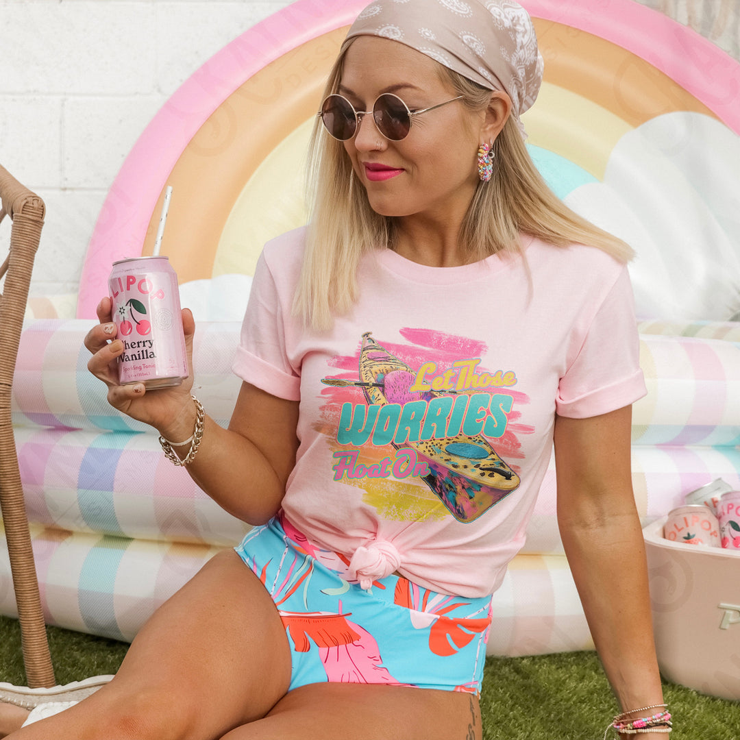 LET THOSE WORRIES FLOAT ON