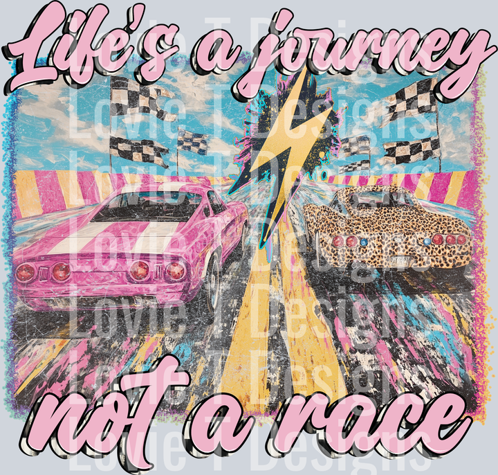 Life's A Journey Not A Race