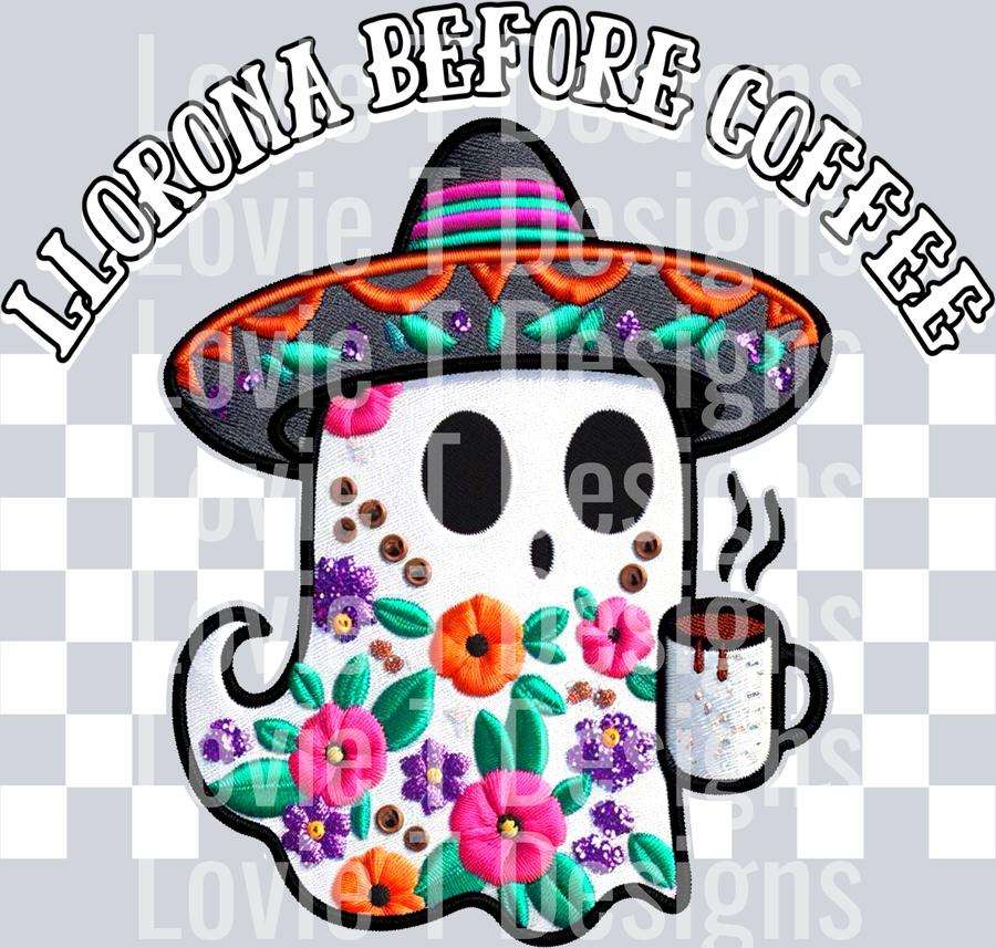 Llorona Before Coffee White Font
