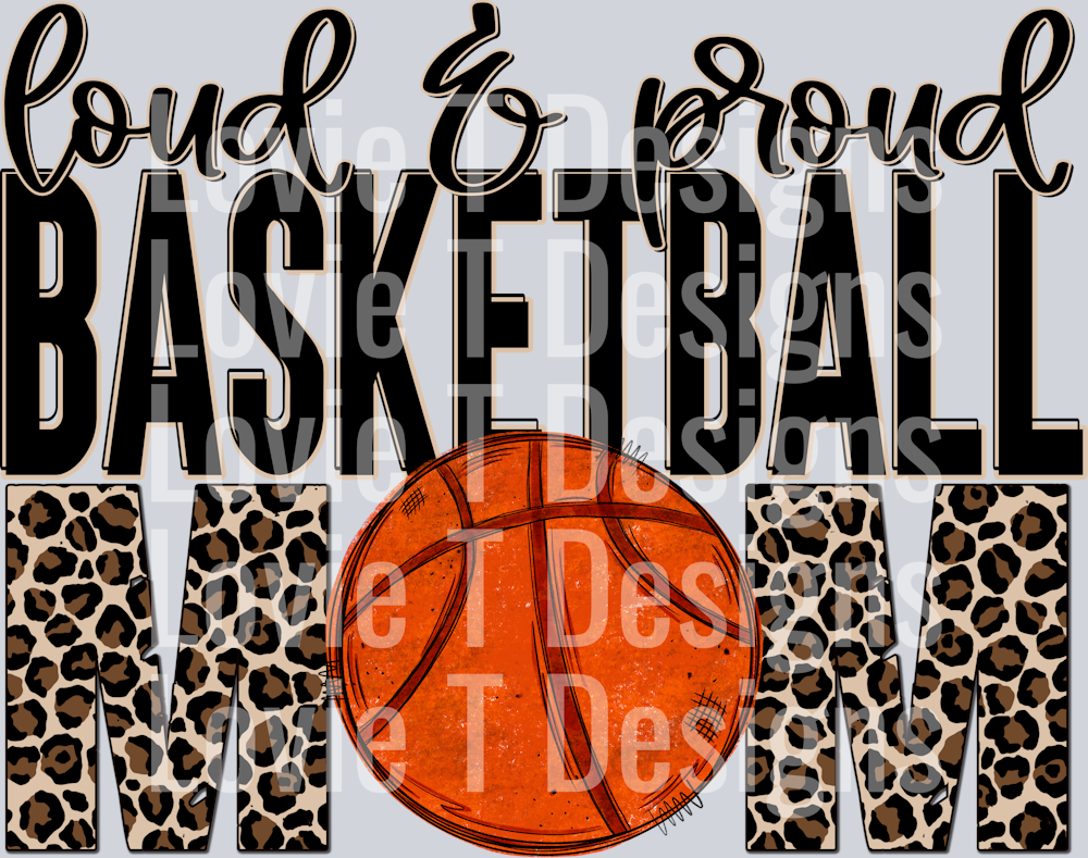 Loud and Proud Basketball Mom