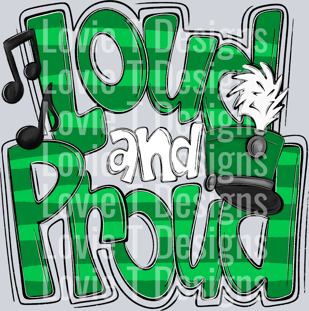 Loud and Proud Doodle Marching Band Kelly Green