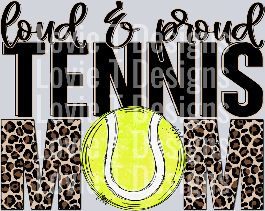 Loud and Proud Tennis Mom