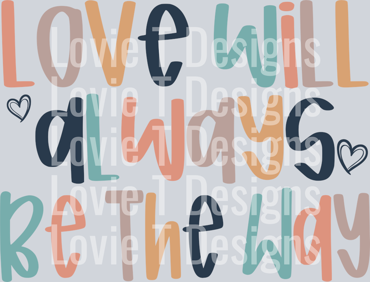 Love Will Always Be The Way Doodle