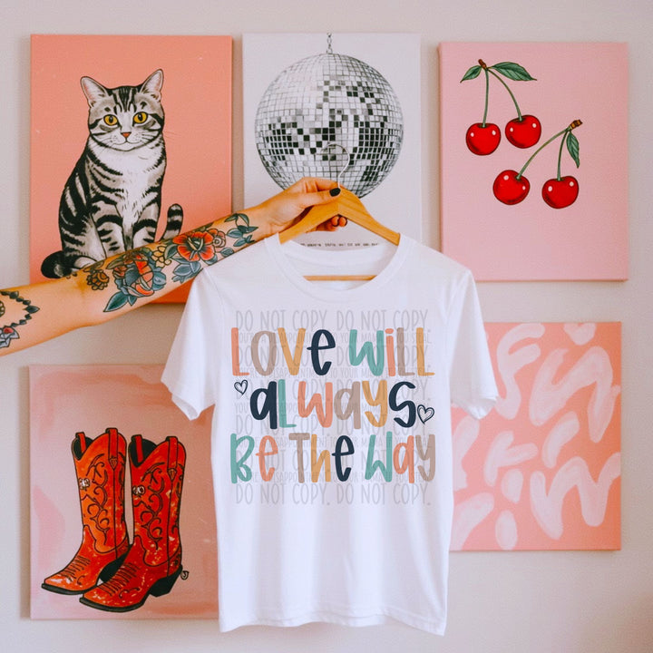 LOVE WILL ALWAYS BE THE WAY DOODLE