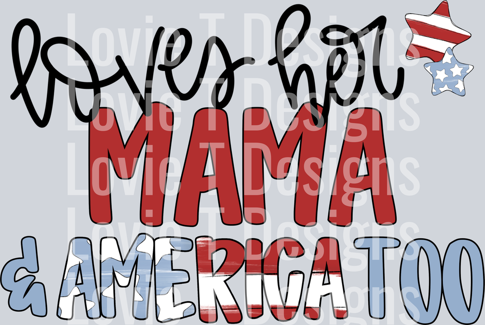 Loves Her-America Too MAMA