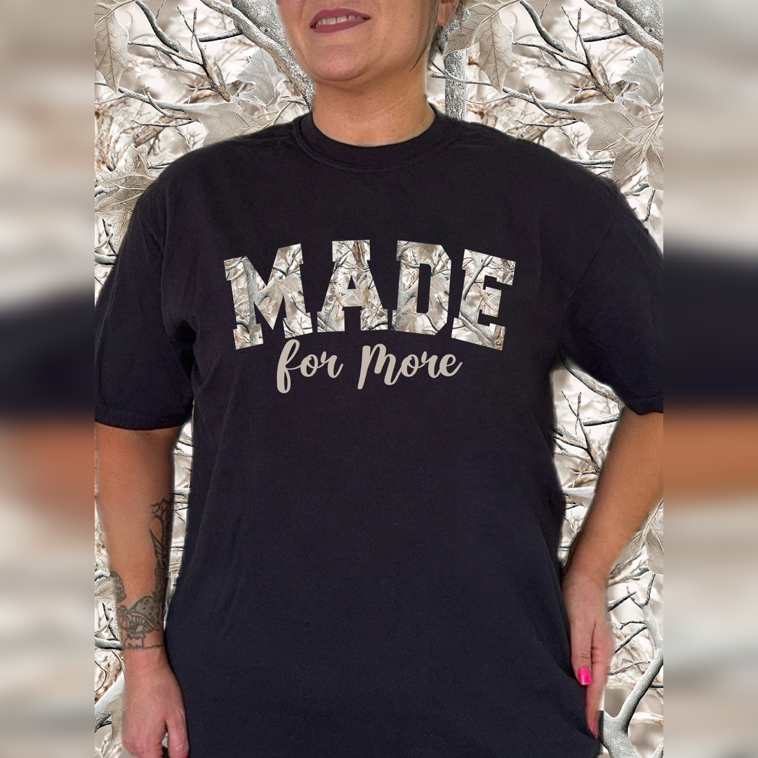 Made for More Camo – DTF Transfer