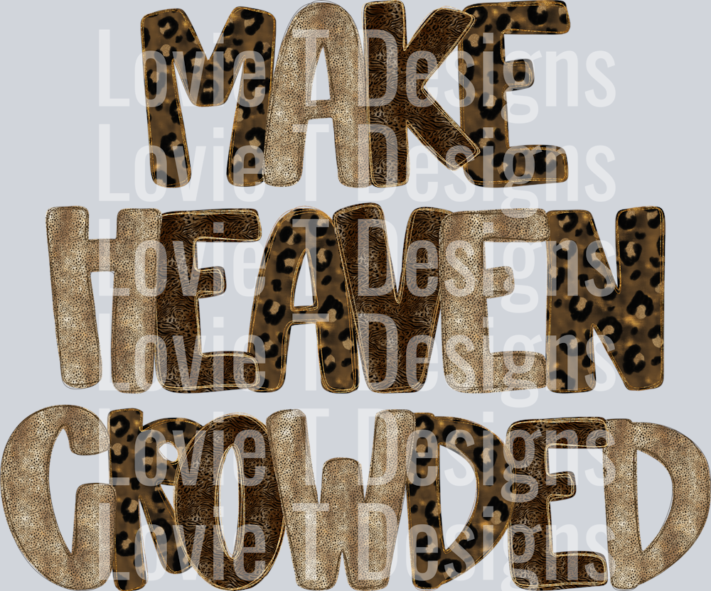 MAKE HEAVEN CROWDED CHEETAH MIX