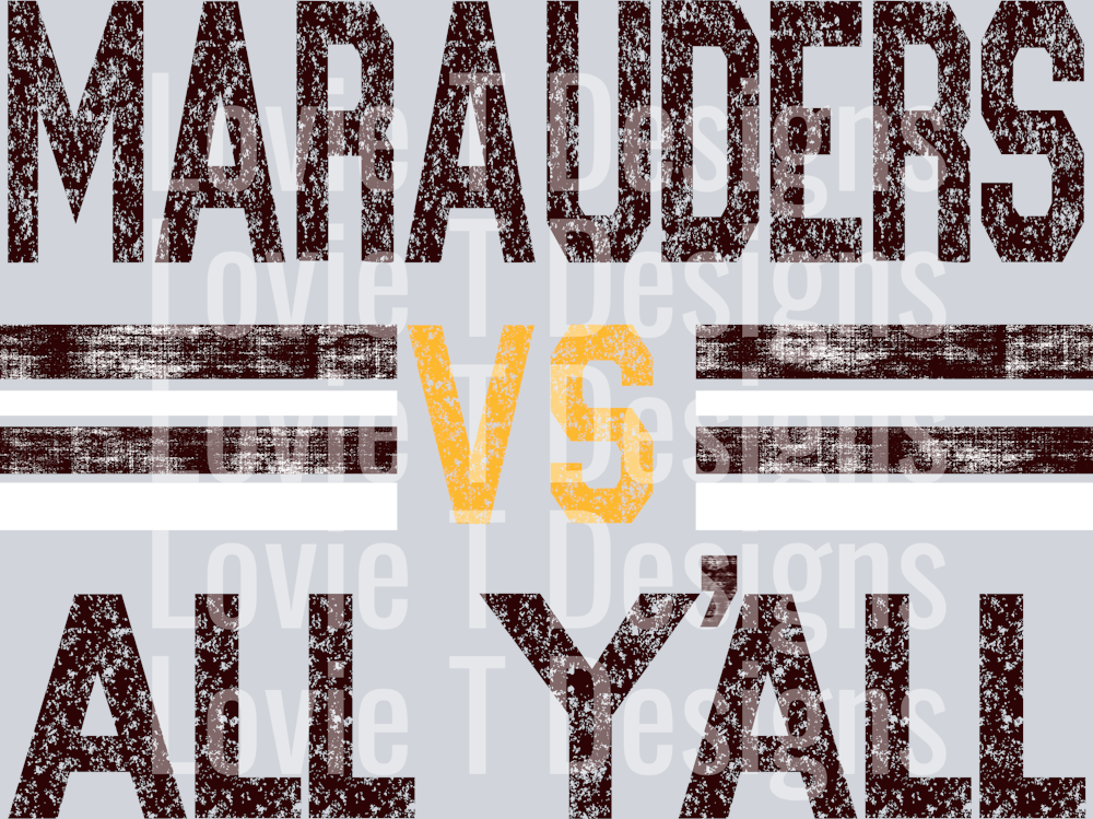 MARAUDERS VS ALL YALL MAROON AND YELLOW GOLD