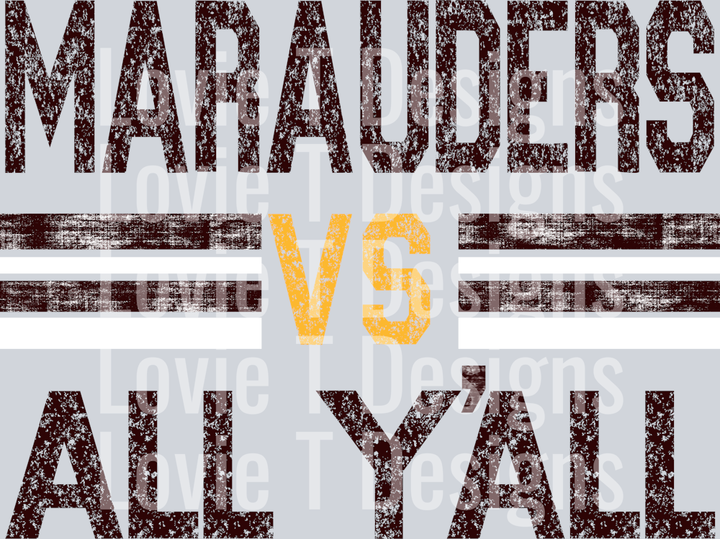 MARAUDERS VS ALL YALL MAROON AND YELLOW GOLD