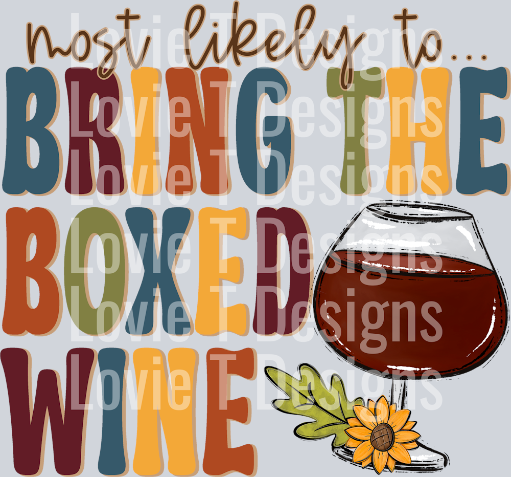 MOST LIKELY TO BRING THE BOXED WINE ELEMENT