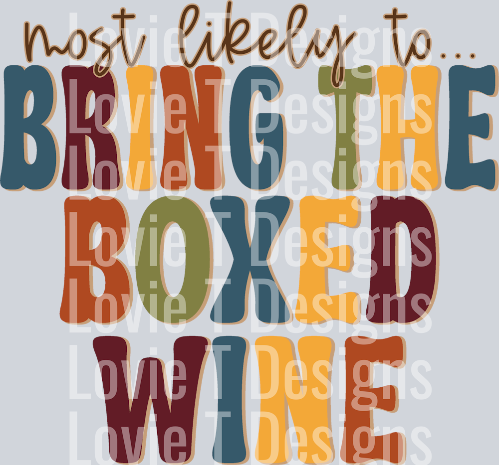 MOST LIKELY TO BRING THE BOXED WINE