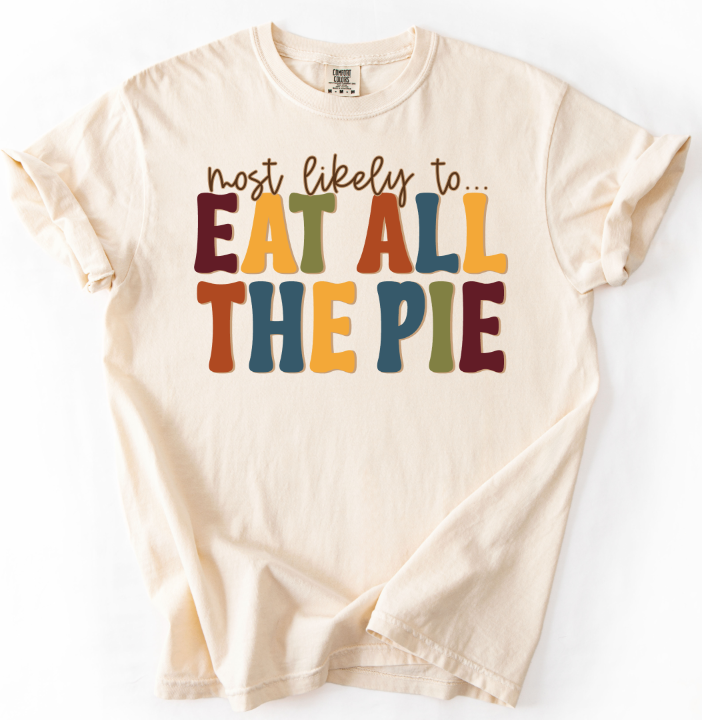 MOST LIKELY TO EAT ALL THE PIE