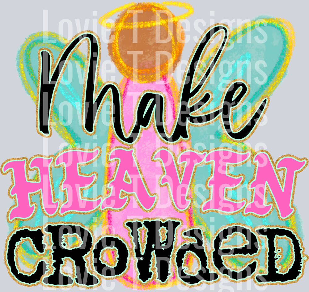 Make Heaven Crowded Black