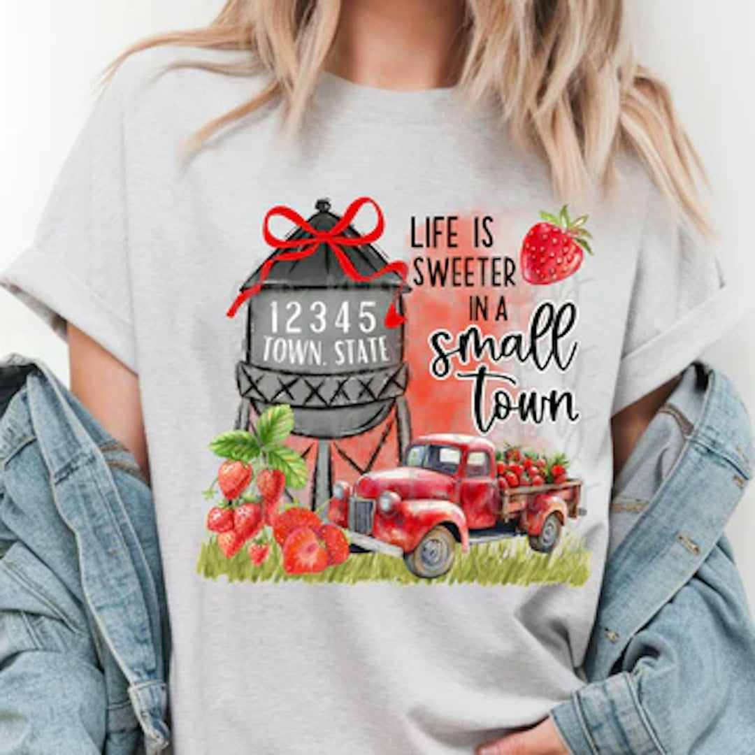 Life is Sweeter in a Small Town Strawberry customizable DTF transfer
