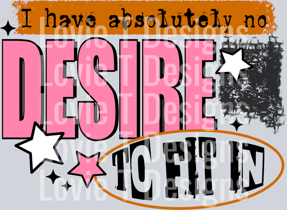 No_Desire_To_Fit_In