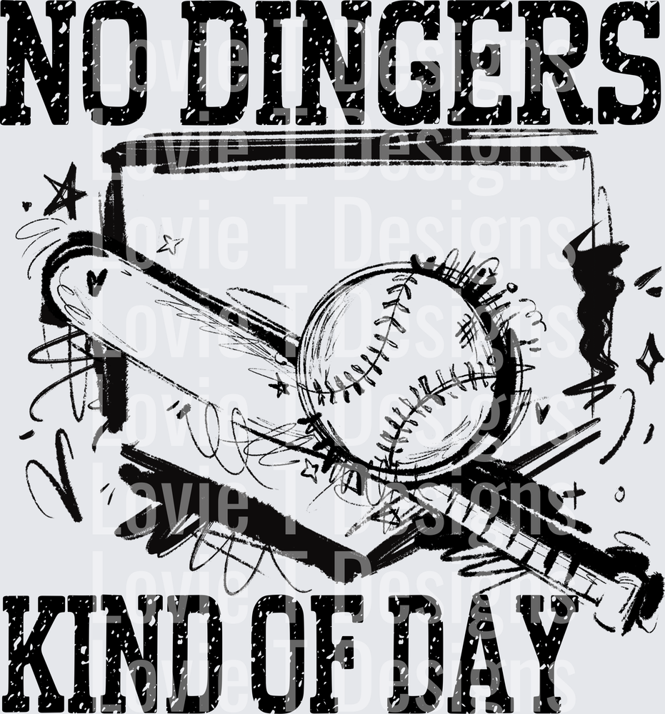 No Dingers Kind of Day DTF transfer design