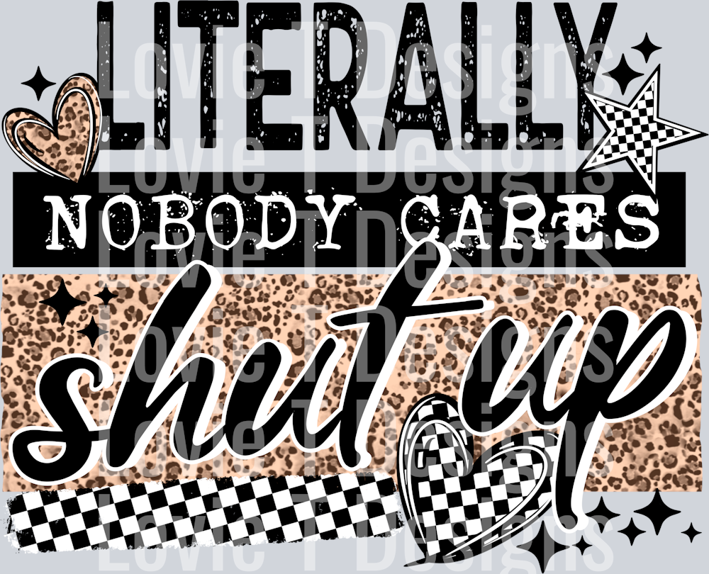 Nobody_Cares_Shut_up_black png