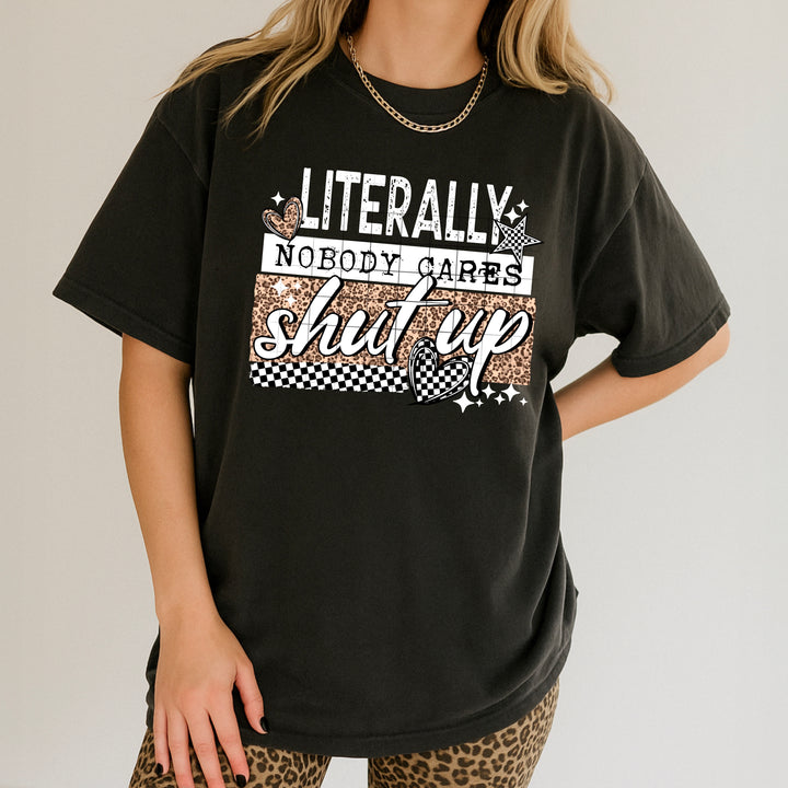 NOBODY CARES SHUT UP WHITE