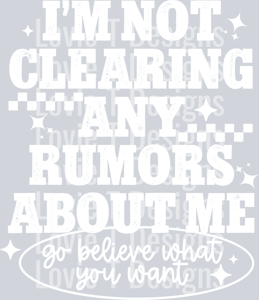 Not_Clearing_Rumors_About_Me_Single_Color_White