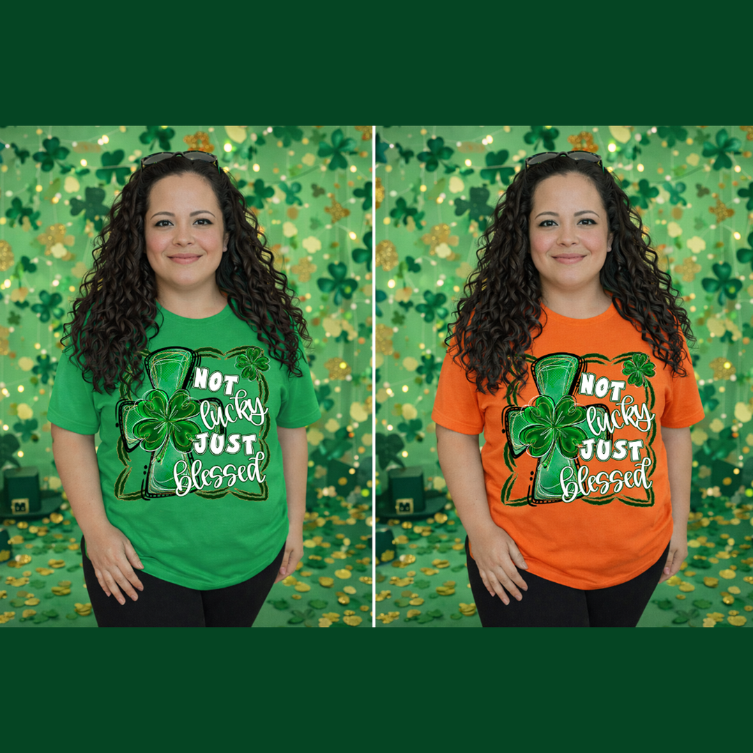 Not Lucky Just Blessed – DTF Transfer