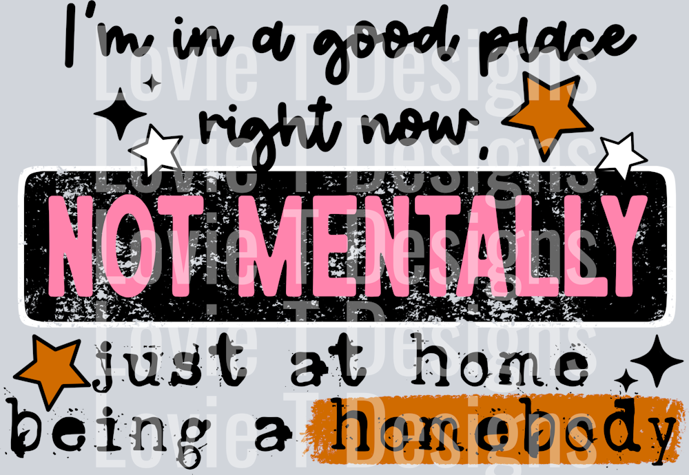 Not_Mentally,_Just_A_Homebody_Black_Words_