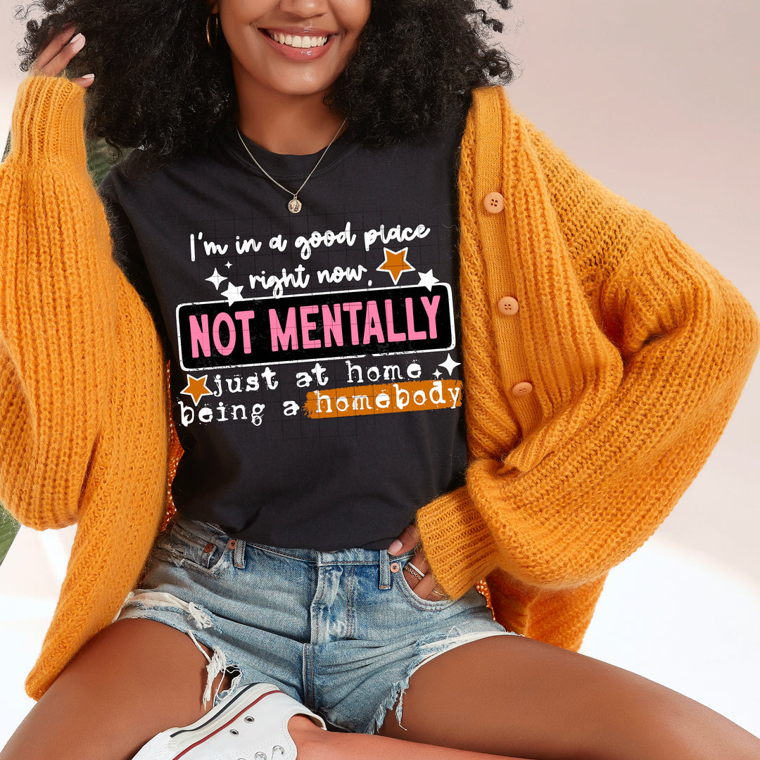 Not Mentally, Just a Homebody White Words DTF transfer design – image 1