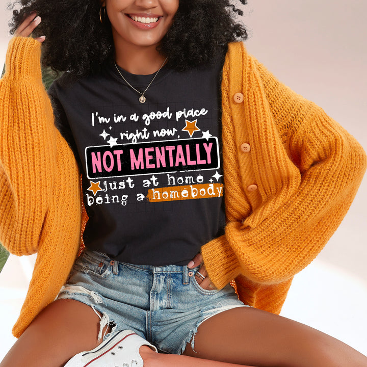 Not Mentally, Just a Homebody White Words DTF transfer design – image 1