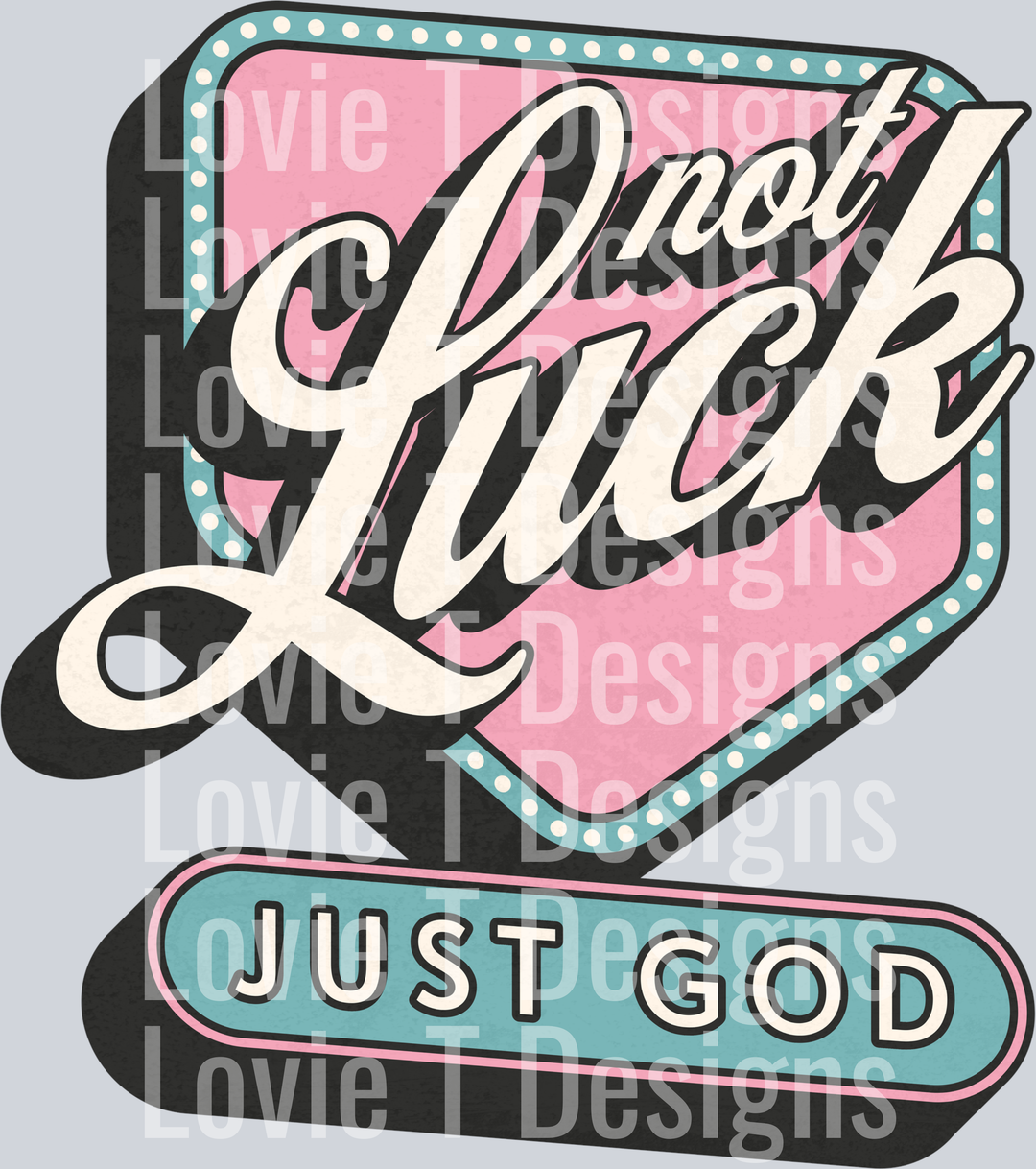 Not Luck Just God