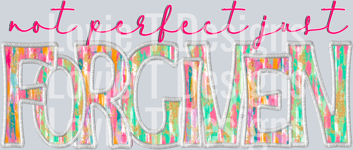 Not Perfect Just Forgiven