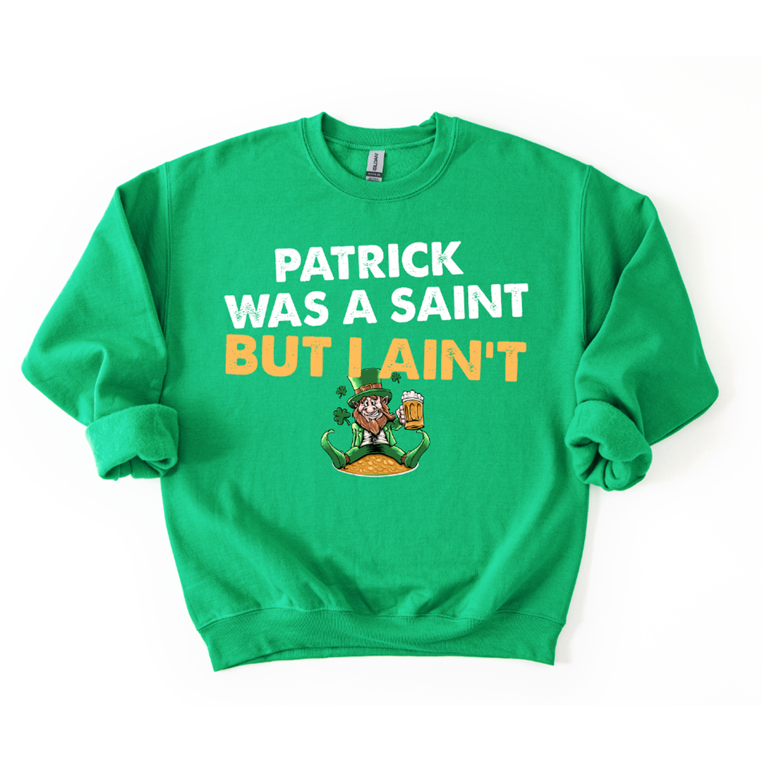 Patrick Was a Saint But I Ain't White Gold – DTF Transfer