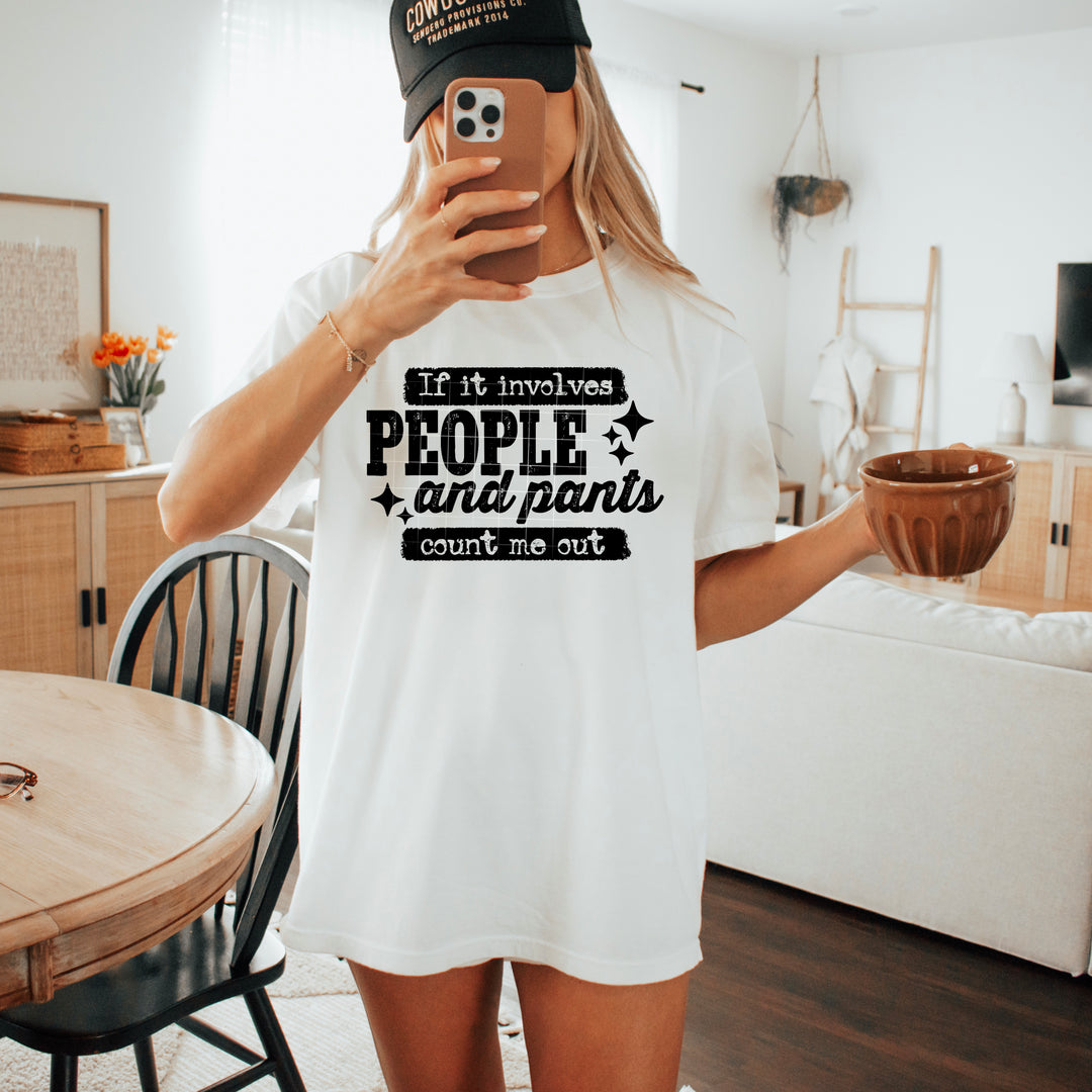 If It Requires People and Pants Count Me Out Black DTF transfer design – image 1