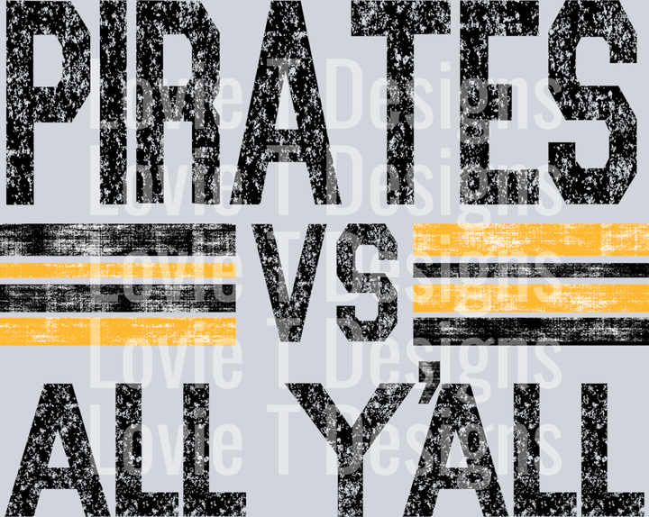 PIRATES VS ALL YALL BLACK AND YELLOW GOLD