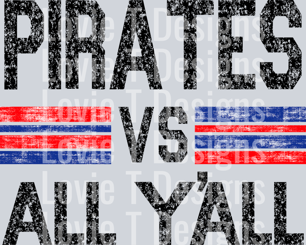 PIRATES VS ALL YALL BLACK RED AND ROYAL