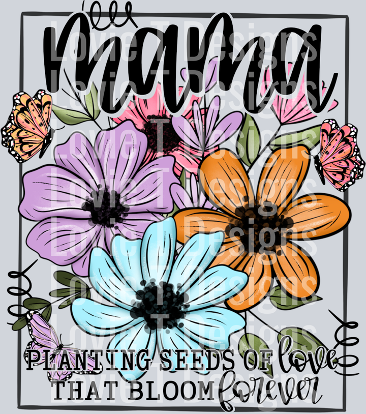 Planting Seeds of Love Mama
