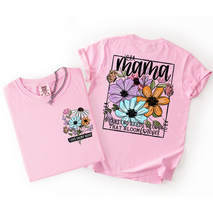 PLANTING SEEDS OF LOVE MAMA