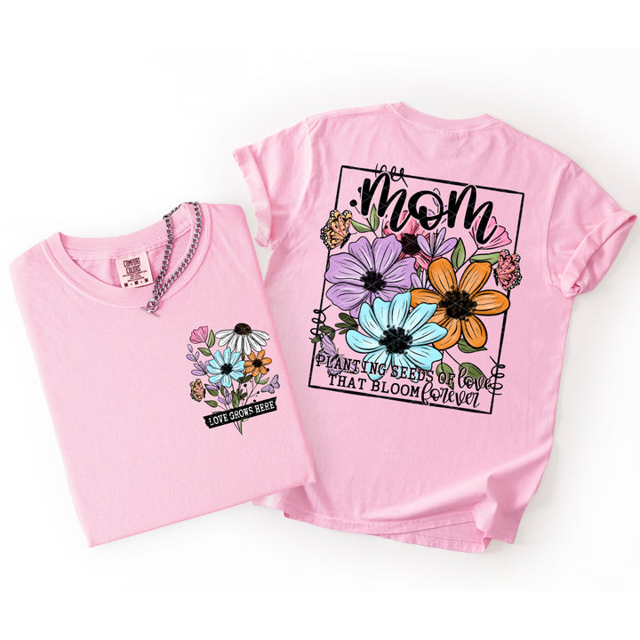 PLANTING SEEDS OF LOVE MOM