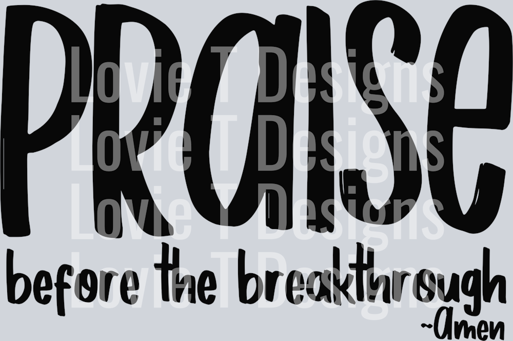 Praise before the breakthrough Black