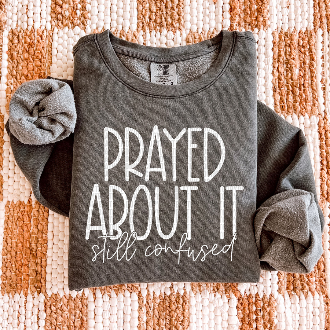 PRAYED ABOUT IT WHITE