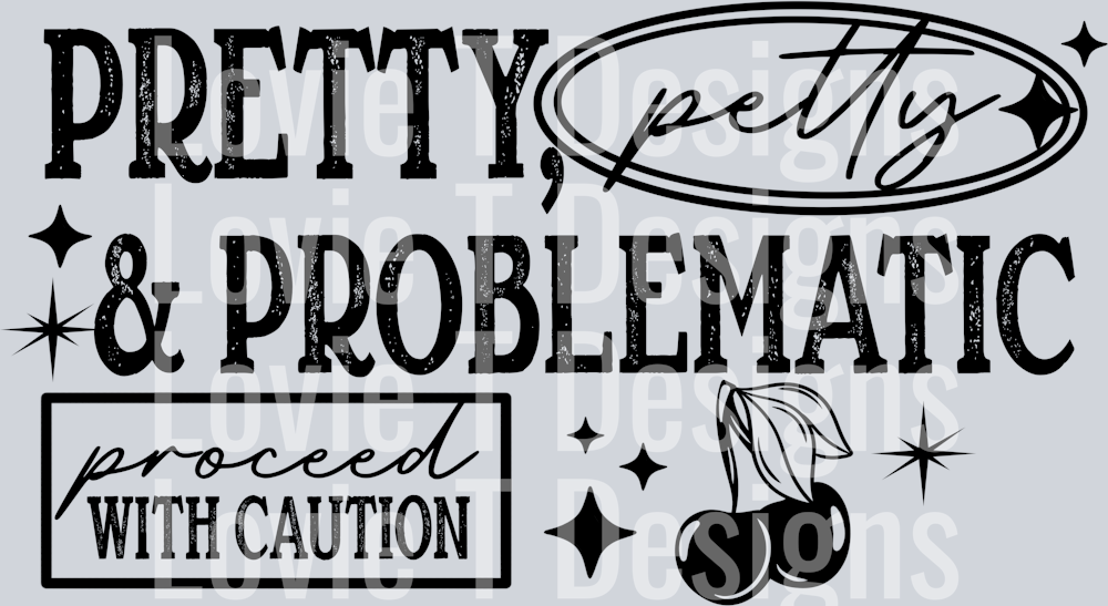 Pretty_Petty_Problematic_Single_Color_Black_
