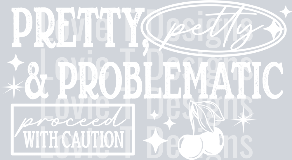 Pretty_Petty_Problematic_Single_Color_White_