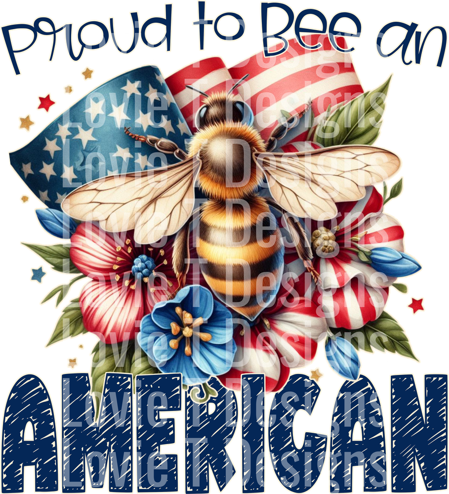 PROUD TO BEE AN AMERICAN