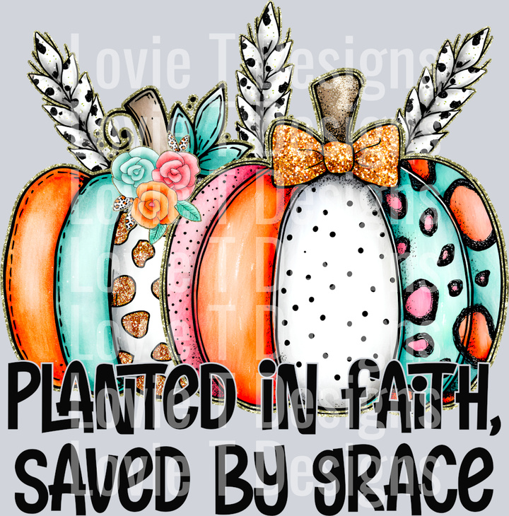 Planted in faith saved by grace