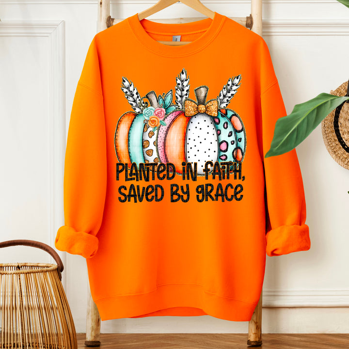 PLANTED IN FAITH SAVED BY GRACE