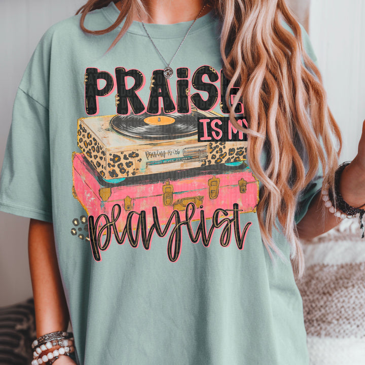 PRAISE IS MY PLAYLIST