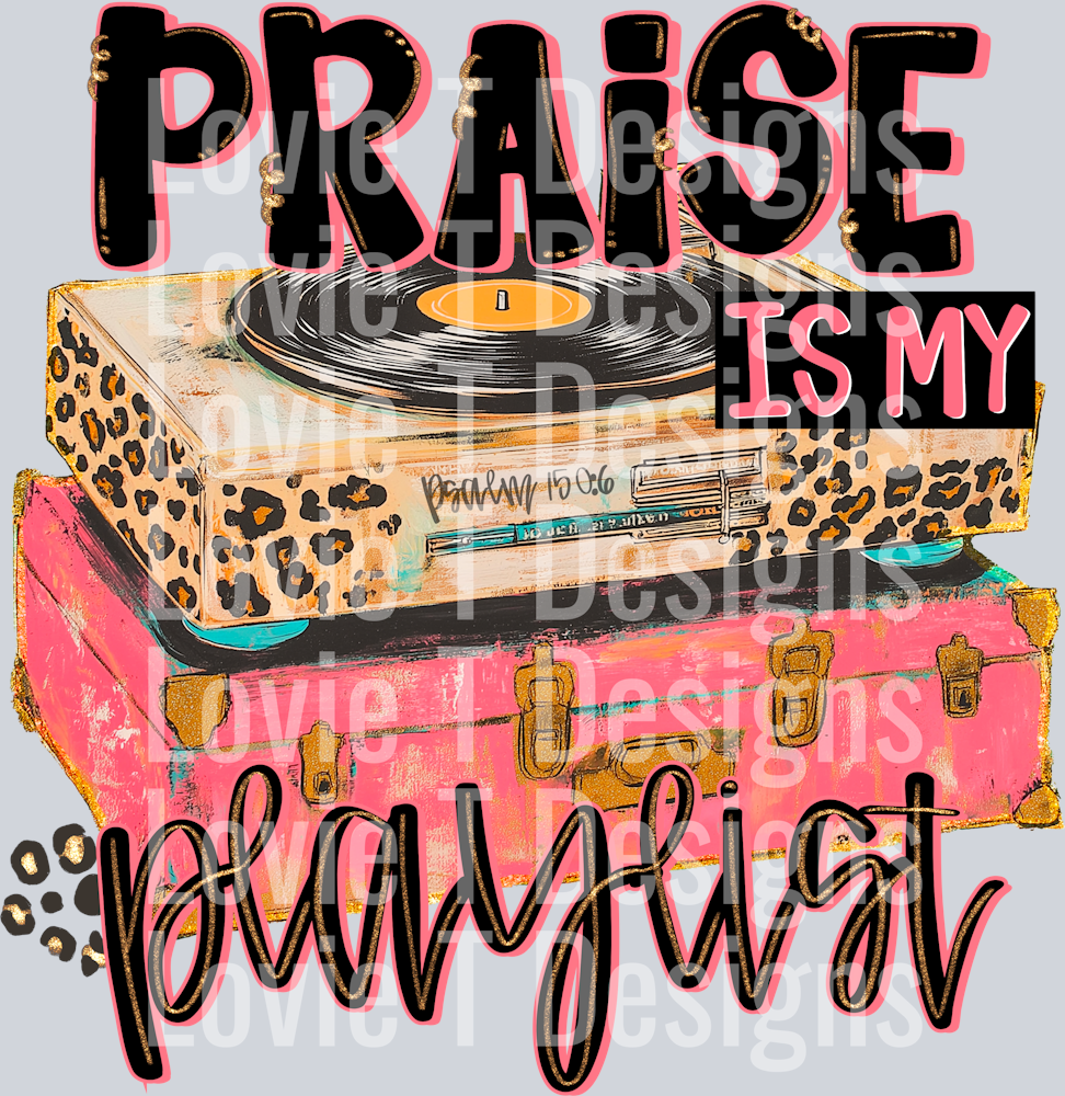 Praise is my Playlist