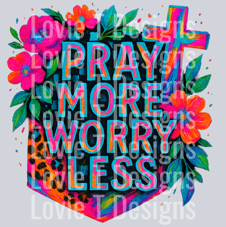 Pray More Worry Less