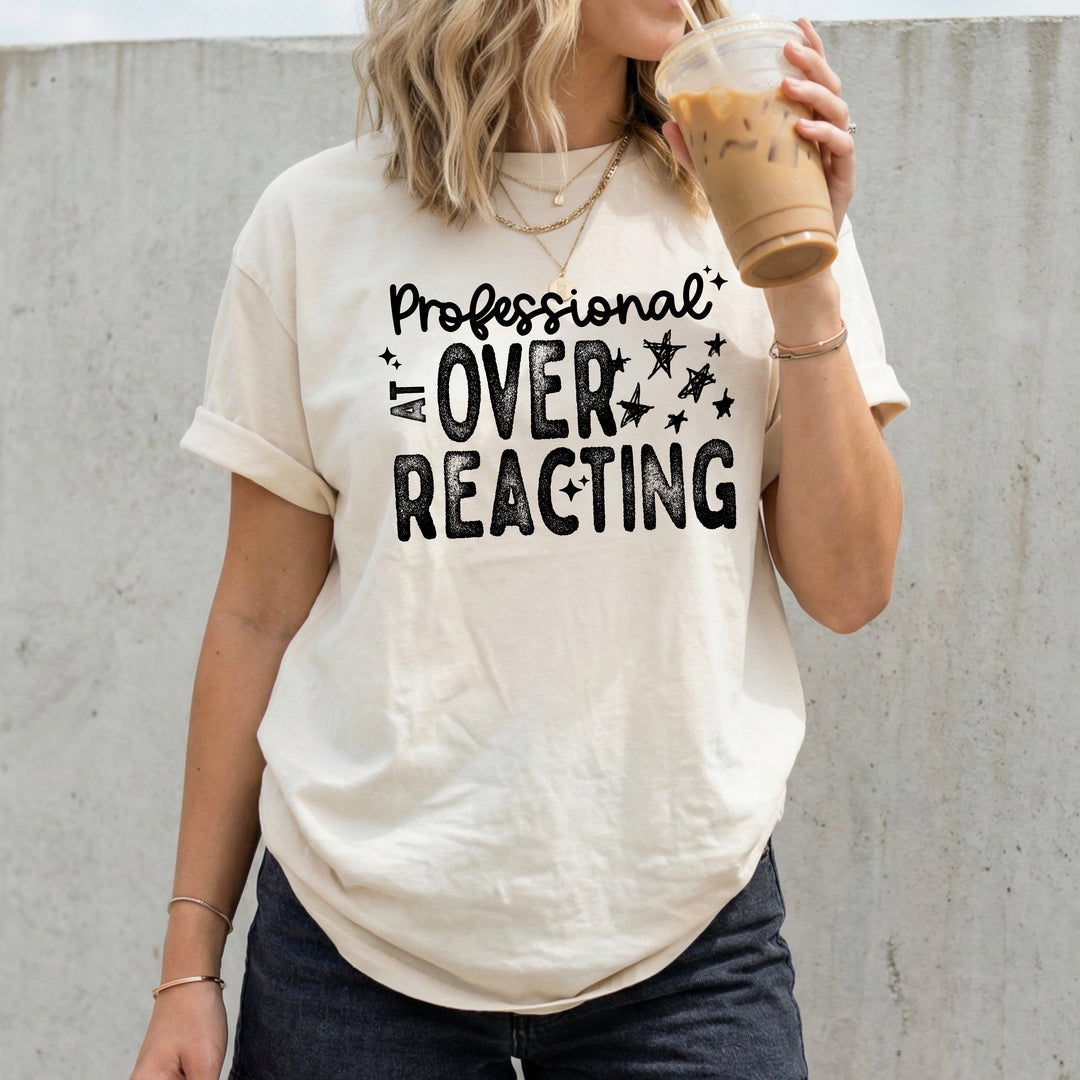 PROFESSIONAL AT OVERREACTING SINGLE COLOR BLACK humor DTF transfer design