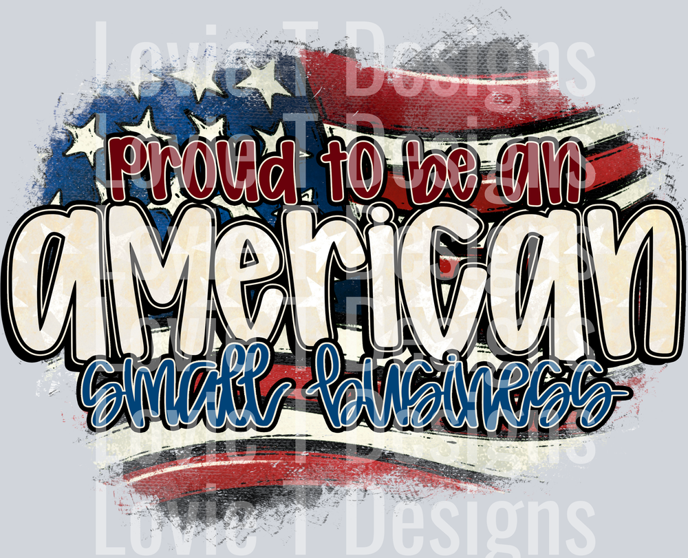 Proud To Be An American Small Business