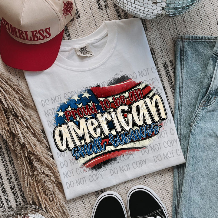 PROUD TO BE AN AMERICAN SMALL BUSINESS