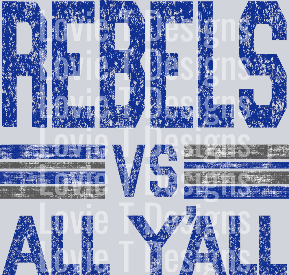 REBELS VS ALL YALL ROYAL AND GRAY